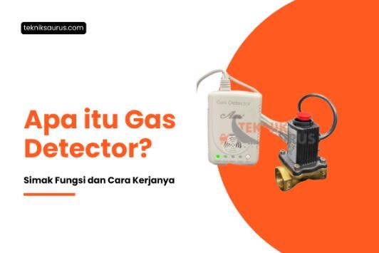 article Gas Detector, Fungsi dan Pilihan Terbaik untuk Keselamatan cover image