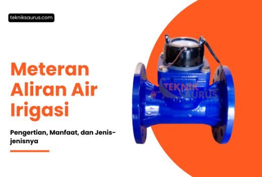 article Meteran Aliran Air Irigasi: Pengertian, Manfaat, dan Jenis-jenisnya cover image
