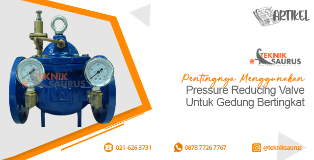 article Pentingnya Menggunakan Pressure Reducing Valve Untuk Gedung Bertingkat cover image article Pentingnya Menggunakan Pressure Reducing Valve Untuk Gedung Bertingkat cover image
